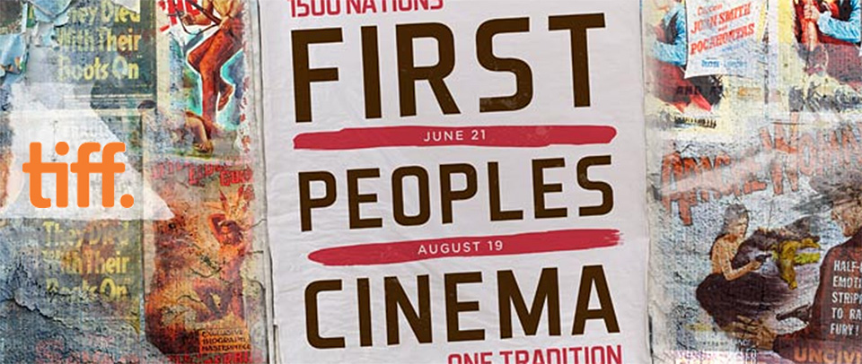 Tkaronto at TIFF’s First Peoples Cinema Programme!